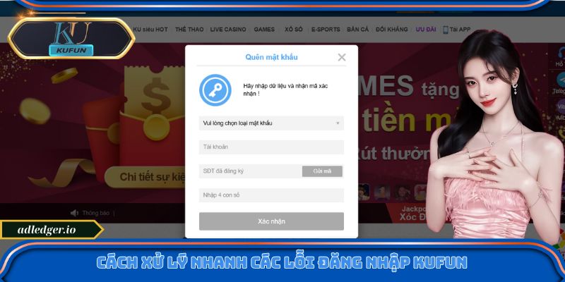 Đăng Nhập Kufun - Cẩm Nang Truy Cập Cực Dễ Dành Cho Tân Thủ