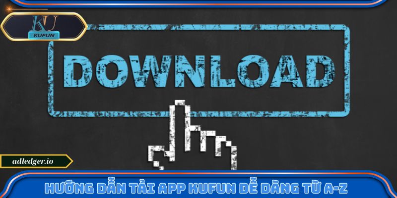 Kufun – Điểm Đến Giải Trí Online Với Tỷ Lệ Thưởng Cực Cao