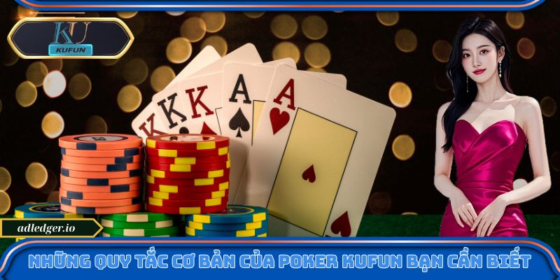 Poker Kufun – Bí Quyết Đặt Cược Hiệu Quả Với Tỷ Lệ Thắng Cao